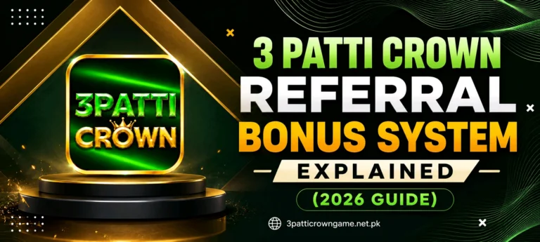 3 Patti Crown Referral Bonus System Pakistan 2026