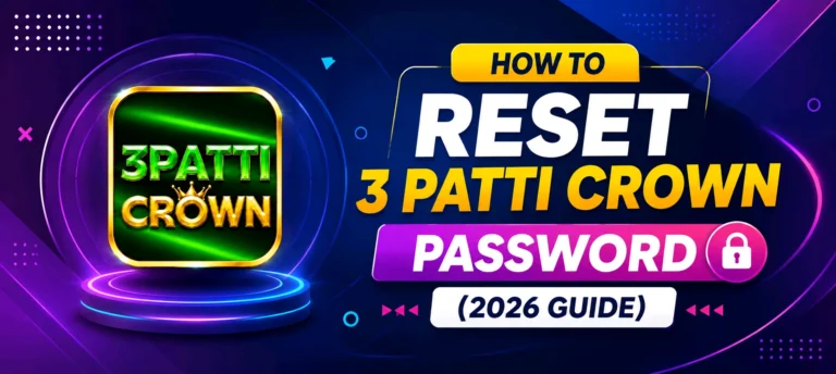 How to Reset 3 Patti Crown Password 2026